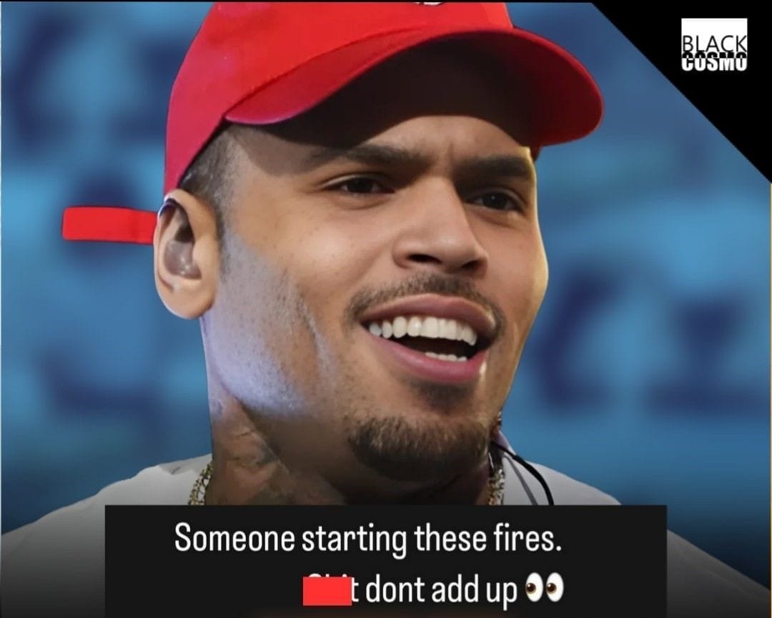 Chris Brown Raises Eyebrows With His Claim About Los Angeles Fires Chris Brown Raises Eyebrows With His Claim About Los Angeles Fires