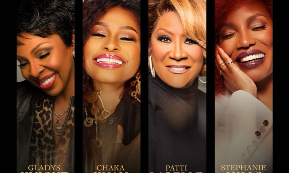 The Queens of Soul Unite: Gladys Knight, Chaka Khan, Patti LaBelle, and Stephanie Mills Announce Historic Tour The Queens of Soul Unite: Gladys Knight, Chaka Khan, Patti LaBelle, and Stephanie Mills Announce Historic Tour