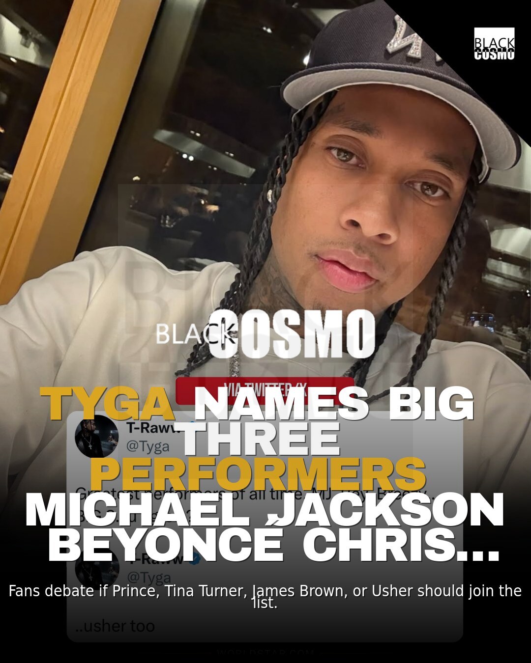 Greatest performers: Tyga names his Big Three Greatest performers: Tyga names his Big Three