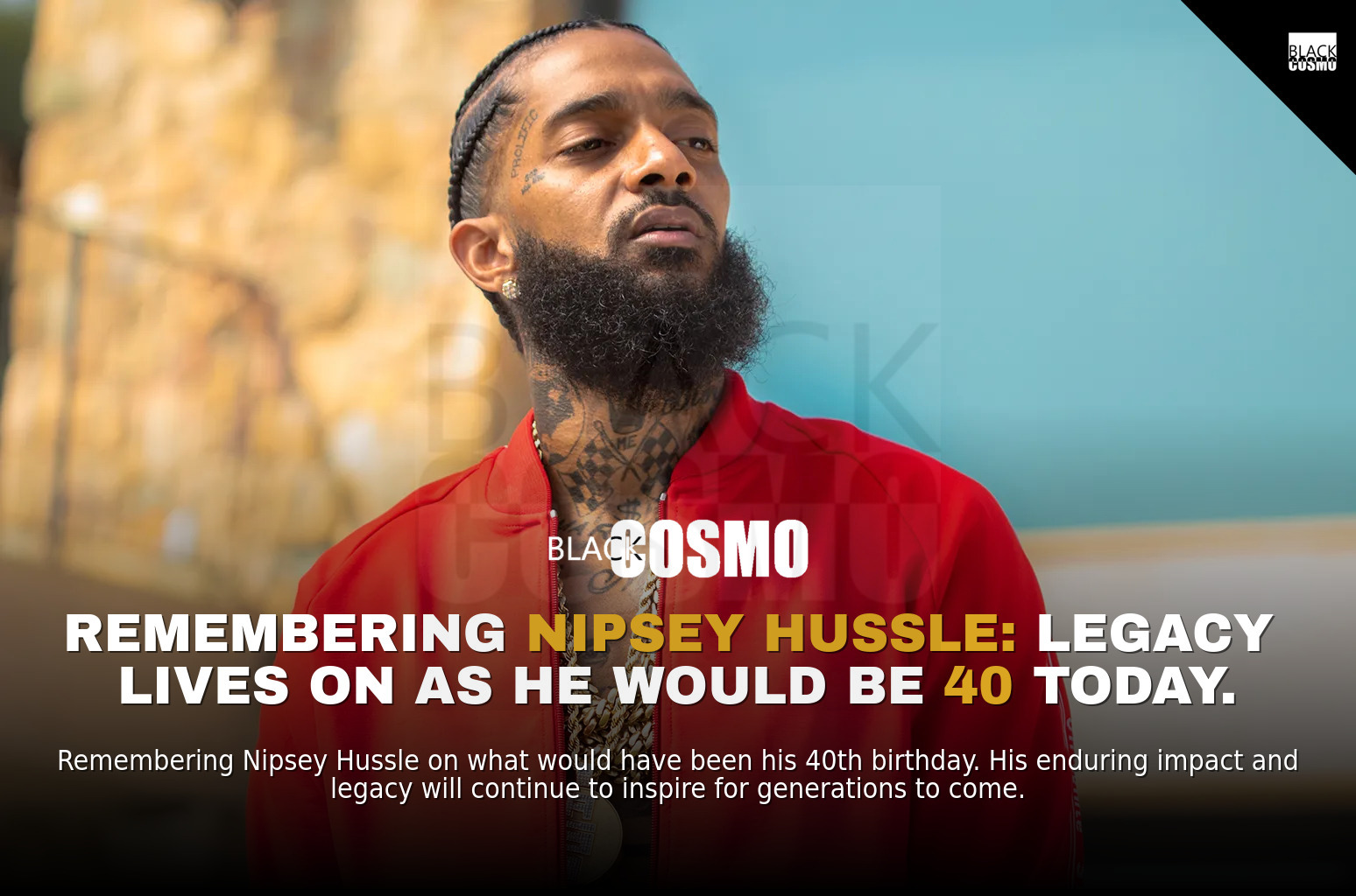 Nipsey Hussle’s 40th: Celebrate His Impact Nipsey Hussle’s 40th: Celebrate His Impact