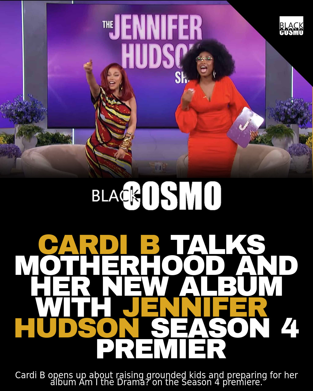 Cardi B On Jennifer Hudson Show: Motherhood and her New Album – BlkCosmo Cover