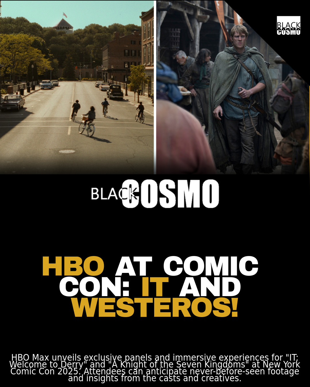 HBO Max at NYCC 2025: ‘IT’ & ‘A Knight of the Seven Kingdoms’ HBO Max at NYCC 2025: ‘IT’ & ‘A Knight of the Seven Kingdoms’