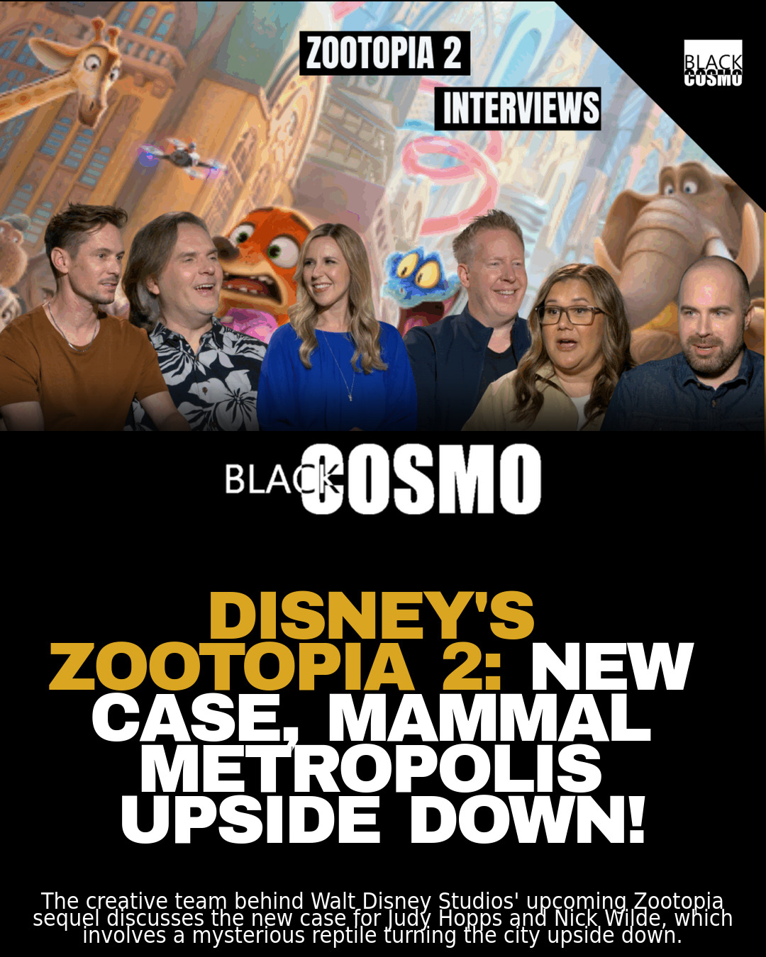 Zootopia 2: BlkCosmo Blerds Chats with the Team Zootopia 2: BlkCosmo Blerds Chats with the Team