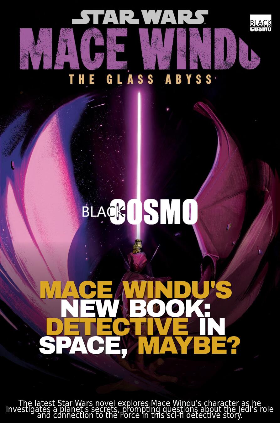 Mace Windu’s ‘Glass Abyss’ Journey | BlkCosmo Blerds Mace Windu’s ‘Glass Abyss’ Journey | BlkCosmo Blerds