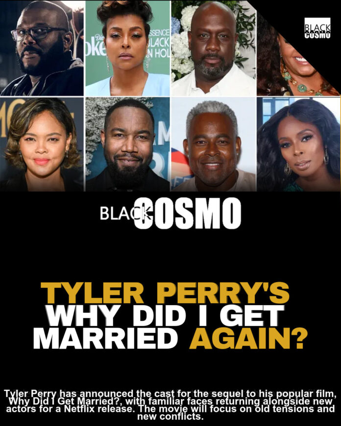 Tyler Perry’s Why Did I Get Married Again? Netflix Sequel Tyler Perry’s Why Did I Get Married Again? Netflix Sequel