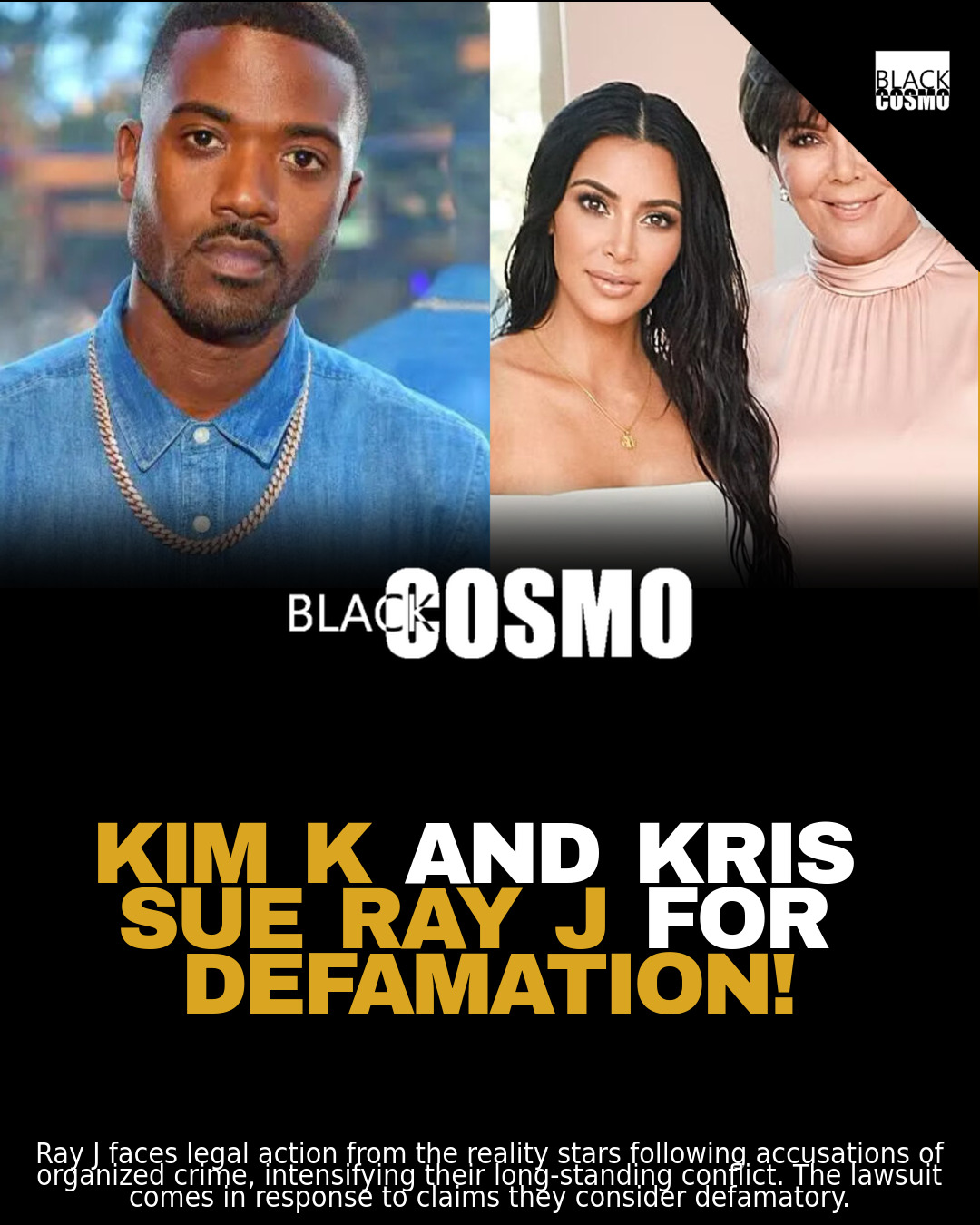 Kim K & Kris Jenner Sue Ray J For Defamation Over RICO Claim β BlkCosmo Cover