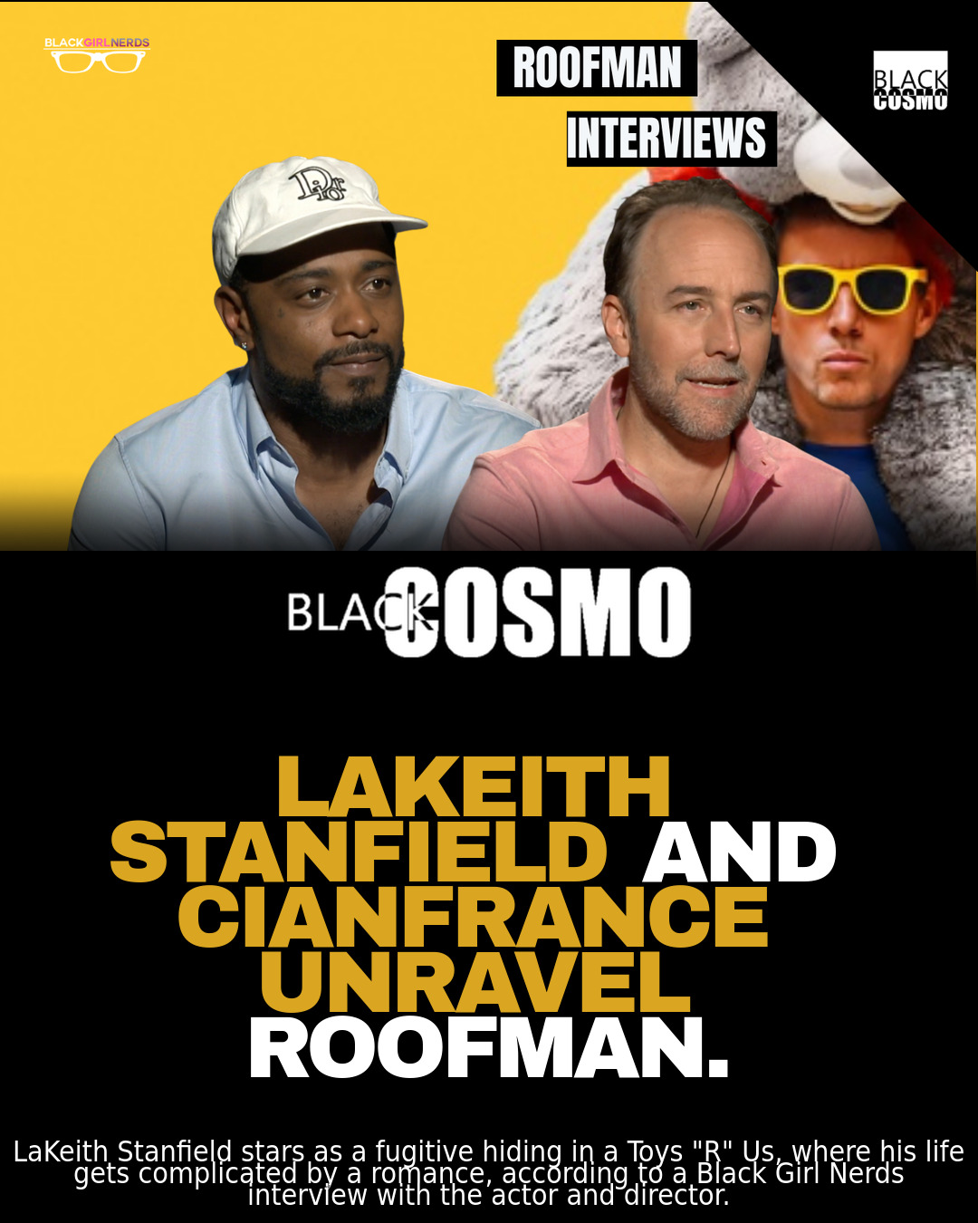 LaKeith Stanfield’s ‘Roofman’: 90s Vibes & Improvisation LaKeith Stanfield’s ‘Roofman’: 90s Vibes & Improvisation