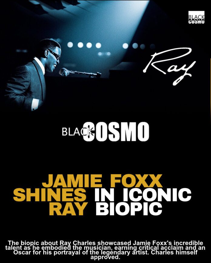 Ray: Jamie Foxx’s Oscar-Winning Biopic | BlkCosmo Blerds Ray: Jamie Foxx’s Oscar-Winning Biopic | BlkCosmo Blerds