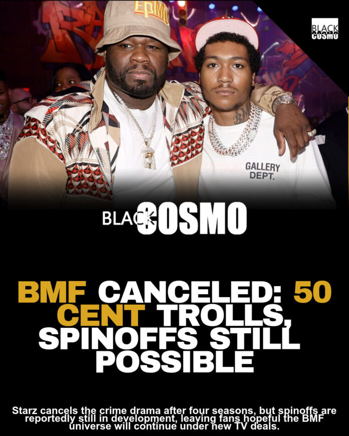BMF Canceled After 4 Seasons; 50 Cent Reacts BMF Canceled After 4 Seasons; 50 Cent Reacts
