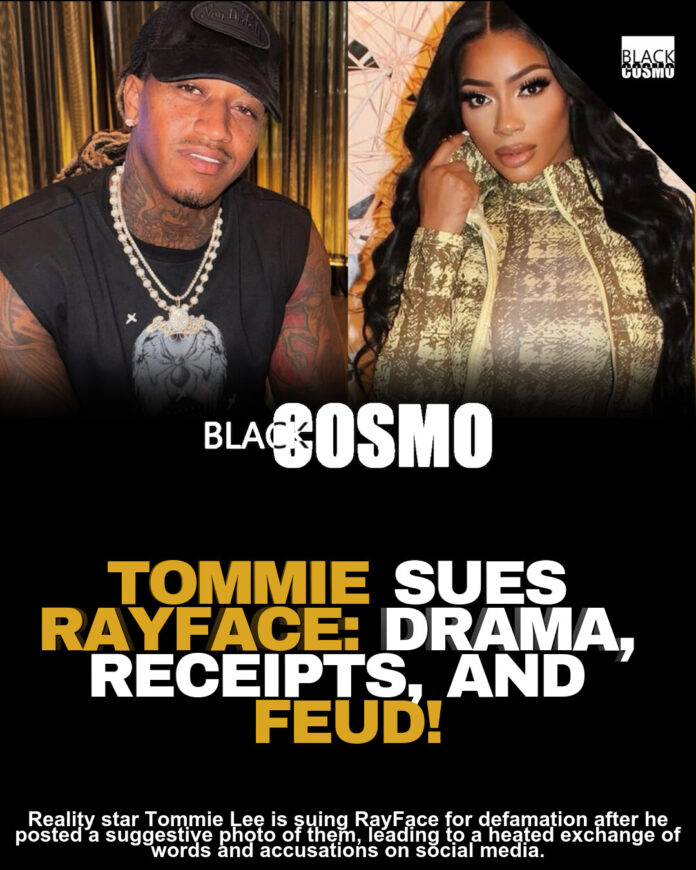 Tommie Sues RayFace For Defamation: Did She Sleep With Him? Tommie Sues RayFace For Defamation: Did She Sleep With Him?