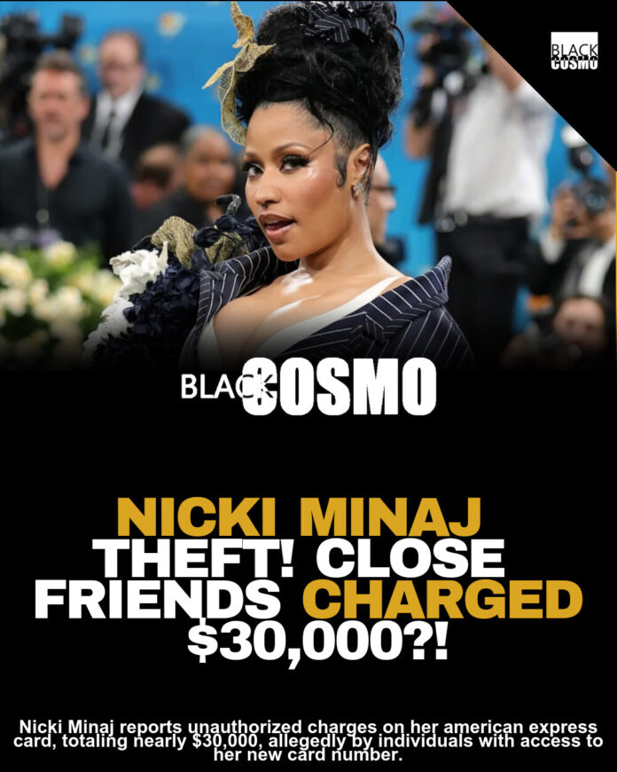 Nicki Minaj: Unauthorized Amex Charges & Jail Threat Nicki Minaj: Unauthorized Amex Charges & Jail Threat