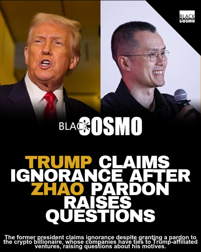 Trump Pardons Crypto Billionaire Zhao: “Don’t Know Him” Trump Pardons Crypto Billionaire Zhao: “Don’t Know Him”