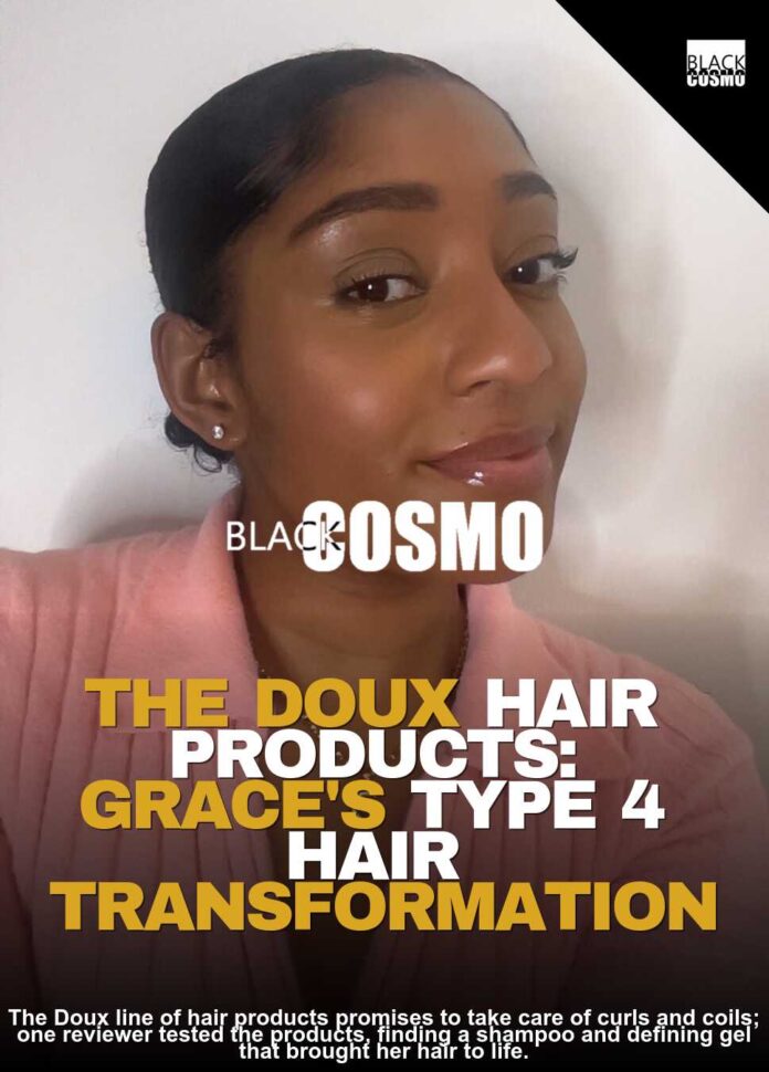 The Doux Review: Coily Hair Brand Tested on Type 4 Curls The Doux Review: Coily Hair Brand Tested on Type 4 Curls