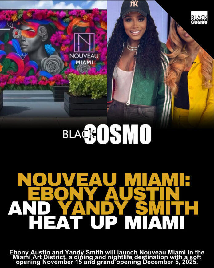 NOUVEAU MIAMI Grand Opening: Culture, Cuisine & Nightlife NOUVEAU MIAMI Grand Opening: Culture, Cuisine & Nightlife