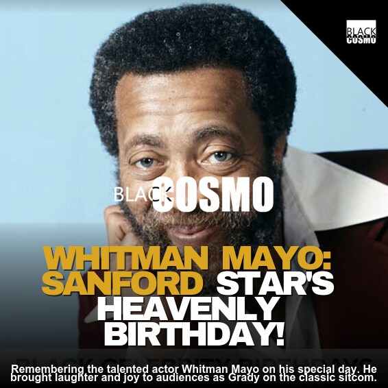 Happy Heavenly Birthday Whitman Mayo: The Sanford and Son Legend Still Makes Us Laugh! – BlkCosmo Cover