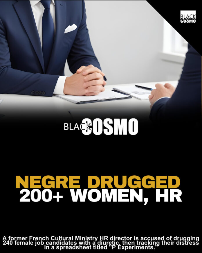 French HR Director Accused of Drugging More Than 200 Women During Job Interviews French HR Director Accused of Drugging More Than 200 Women During Job Interviews