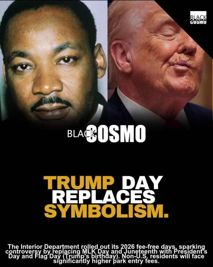 MLK Day and Juneteenth Dropped From Free Park Days — But Somehow Trump’s Birthday Makes the Cut MLK Day and Juneteenth Dropped From Free Park Days — But Somehow Trump’s Birthday Makes the Cut