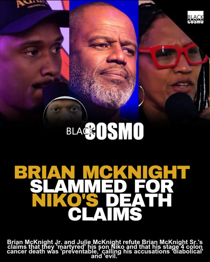 Brian McKnight Jr. And Julie McKnight Slam Brian McKnight For Claiming They ‘Martyred’ Niko In ‘Preventable’ Stage 4 Colon Cancer Death: ‘That Is Diabolical & Evil’ Brian McKnight Jr. And Julie McKnight Slam Brian McKnight For Claiming They ‘Martyred’ Niko In ‘Preventable’ Stage 4 Colon Cancer Death: ‘That Is Diabolical & Evil’