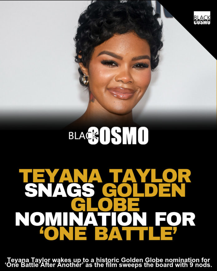 Teyana Taylor Snags Golden Globe Nomination As ‘One Battle After Another’ Dominates With 9 Nods Teyana Taylor Snags Golden Globe Nomination As ‘One Battle After Another’ Dominates With 9 Nods