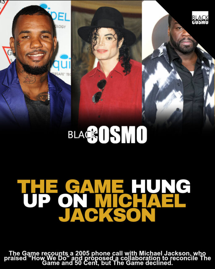 The Game Claims He Hung Up On Michael Jackson For Trying To Squash His Beef With 50 Cent The Game Claims He Hung Up On Michael Jackson For Trying To Squash His Beef With 50 Cent