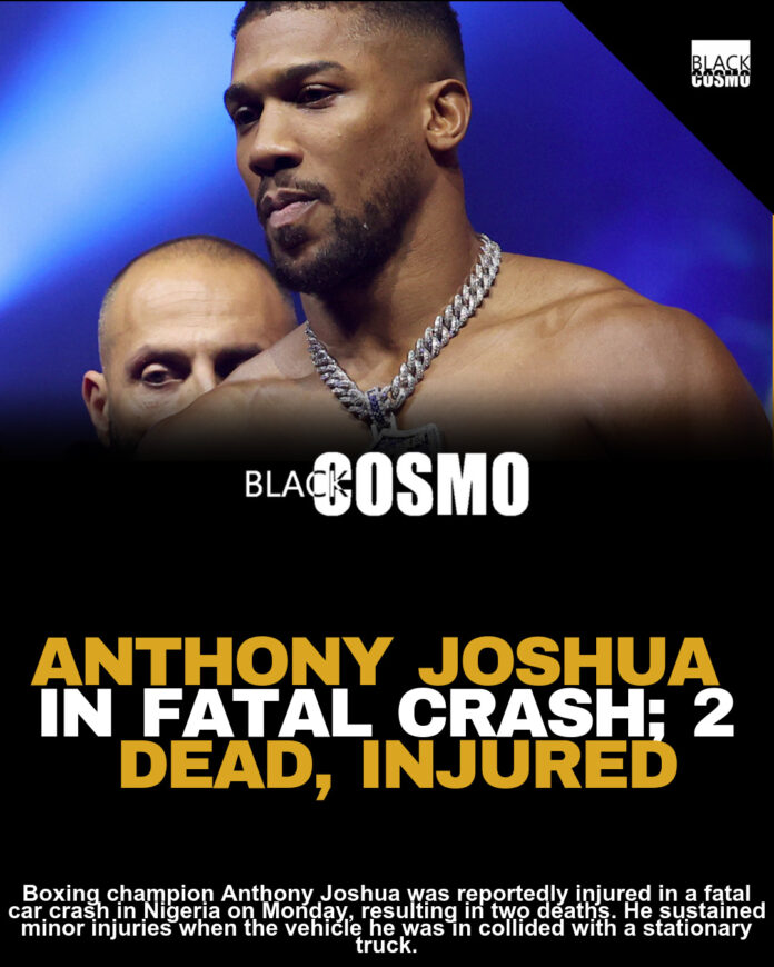 Prayers!! Anthony Joshua Injured in Car Crash in Nigeria That Kills Two Prayers!! Anthony Joshua Injured in Car Crash in Nigeria That Kills Two