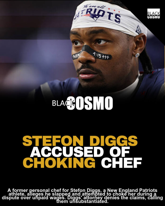 Former Personal Chef of Stefon Diggs Alleges That the Patriots Star Slapped Her and Attempted to Choke Her During a Salary Disagreement Former Personal Chef of Stefon Diggs Alleges That the Patriots Star Slapped Her and Attempted to Choke Her During a Salary Disagreement