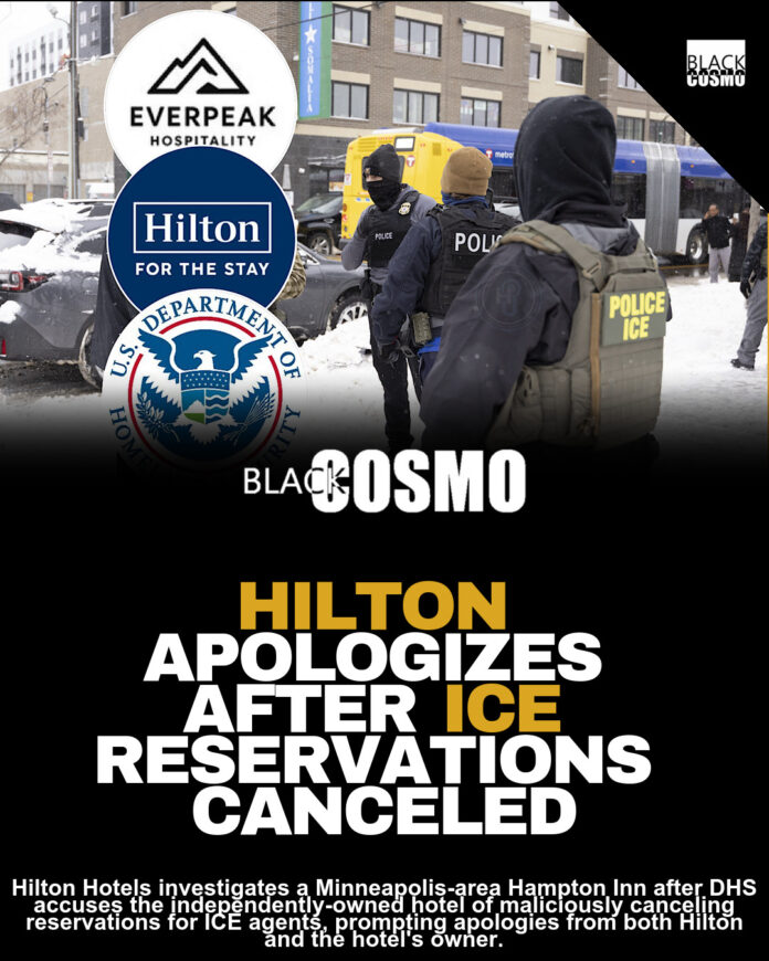 Hilton Hotels Apologizes After Department Of Homeland Security Accuses ‘Independently-Owned’ Minnesota Hotel Of ‘Maliciously’ Canceling Reservations For ICE Agents Hilton Hotels Apologizes After Department Of Homeland Security Accuses ‘Independently-Owned’ Minnesota Hotel Of ‘Maliciously’ Canceling Reservations For ICE Agents