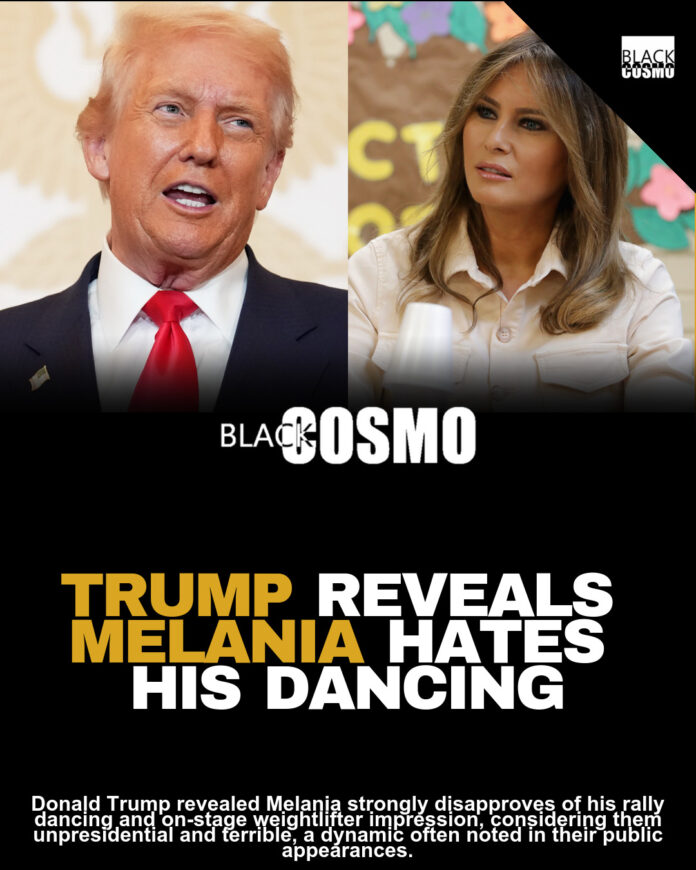 Donald Trump Reveals Wife Melania Trump Hates His Dancing — She Says It’s “Unpresidential” Donald Trump Reveals Wife Melania Trump Hates His Dancing — She Says It’s “Unpresidential”