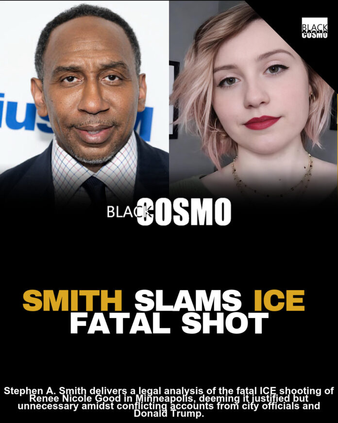 Stephen A. Smith Gives Legal Analysis On Woman Fatally Shot By ICE Agent In Minneapolis: ‘Don’t Expect Him To Be Prosecuted, He Was Completely Justified, But Totally Unnecessary’ Stephen A. Smith Gives Legal Analysis On Woman Fatally Shot By ICE Agent In Minneapolis: ‘Don’t Expect Him To Be Prosecuted, He Was Completely Justified, But Totally Unnecessary’