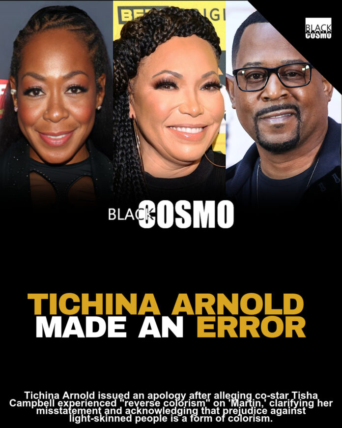 Tichina Arnold Apologizes After Alleging Tisha Campbell Experienced ‘Reverse Colorism’ While Addressing Claims About ‘Colorist’ Pam Jokes On ‘Martin,’ Tisha Reacts Tichina Arnold Apologizes After Alleging Tisha Campbell Experienced ‘Reverse Colorism’ While Addressing Claims About ‘Colorist’ Pam Jokes On ‘Martin,’ Tisha Reacts