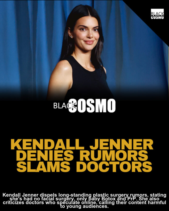 Kendall Jenner Clears the Air on Surgery Rumors: “I’ve Never Had Any Work Done” Kendall Jenner Clears the Air on Surgery Rumors: “I’ve Never Had Any Work Done”