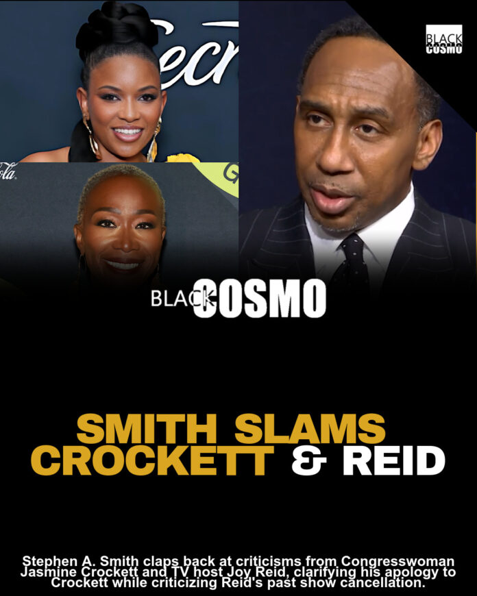 Stephen A. Smith Claps Back At Criticism From Jasmine Crockett And Joy Reid: ‘They Should Be Ashamed Of Themselves’ Stephen A. Smith Claps Back At Criticism From Jasmine Crockett And Joy Reid: ‘They Should Be Ashamed Of Themselves’