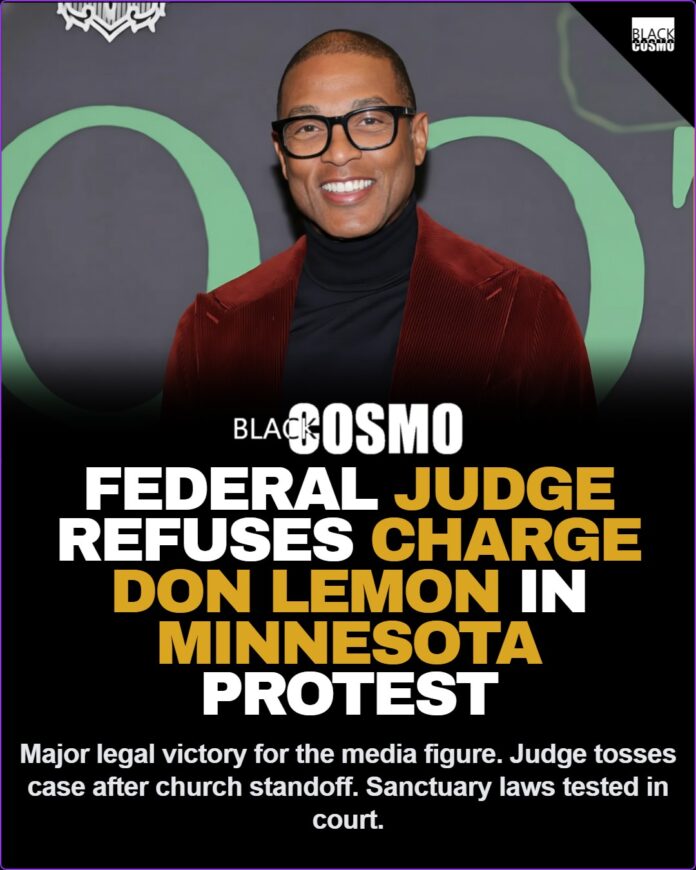 Federal Judge Refuses To Charge Don Lemon In Anti-Ice Protest At Minnesota Church Federal Judge Refuses To Charge Don Lemon In Anti-Ice Protest At Minnesota Church