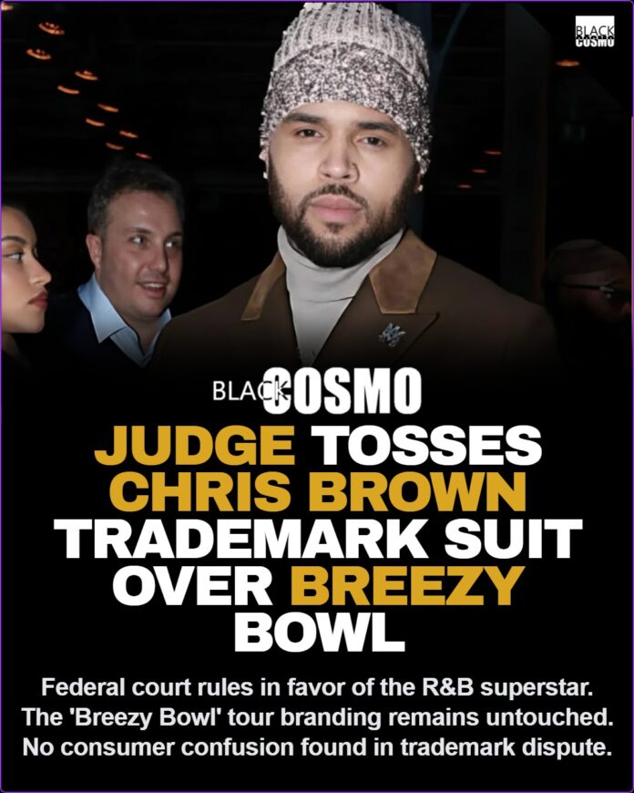 Judge Tosses Trademark Lawsuit Against Chris Brown Over ‘Breezy Bowl’ Tour Judge Tosses Trademark Lawsuit Against Chris Brown Over ‘Breezy Bowl’ Tour