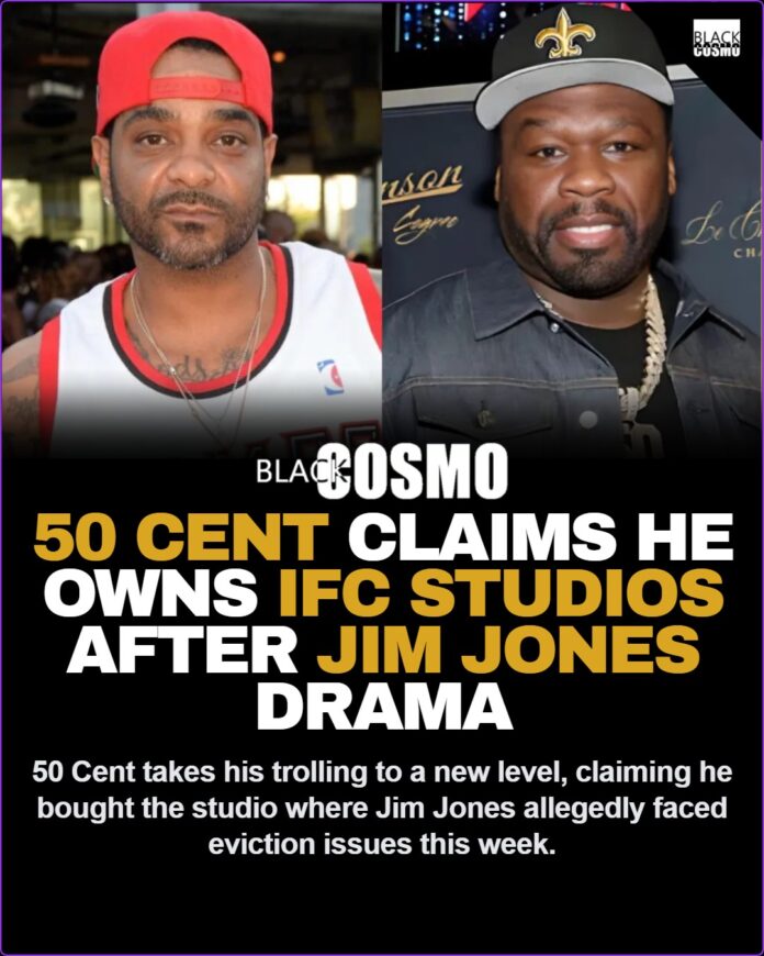 50 Cent Claims Ownership of IFC Studios Following Jim Jones Eviction Drama 🏢👀 50 Cent Claims He Now Owns IFC Studios After Posting Jim Jones Eviction Drama