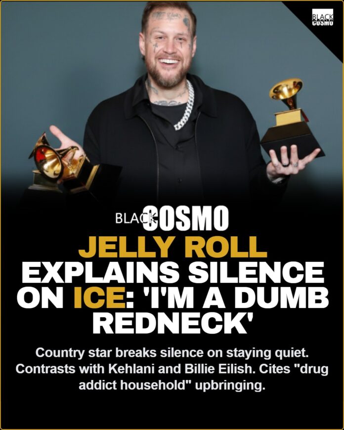 : Jelly Roll Explains Grammys ICE Silence: ‘Disconnected Dumb Redneck’ Jelly Rolls Explains Why He Didn’t Speak On ICE At Grammys, Unlike Kehlani, Billie Eilish, Shaboozey, Bad Bunny, And SZA: ‘I’m A Disconnected Dumb Redneck Who Grew Up In A Drug Addict Household’