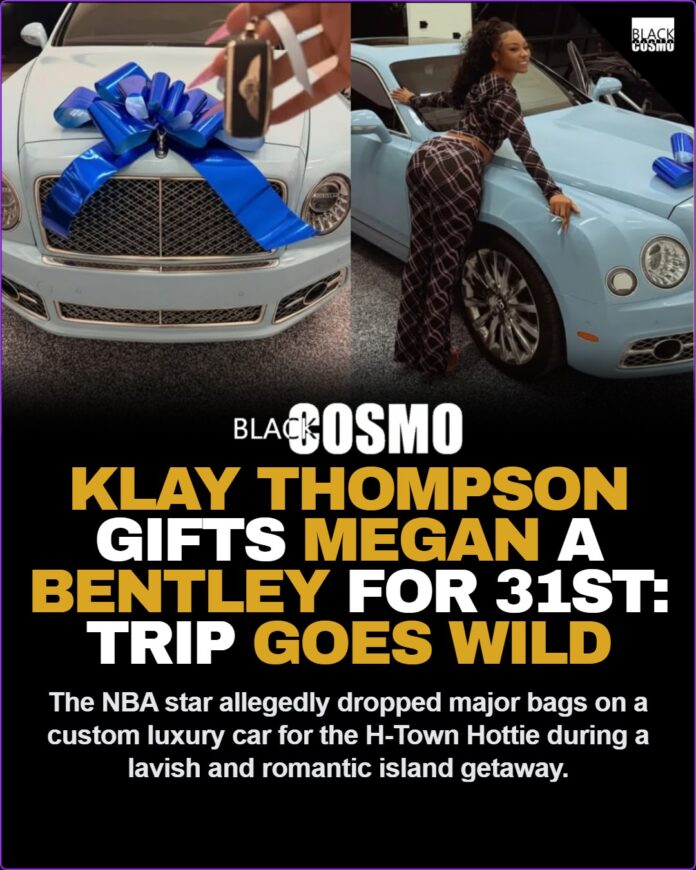 Klay Thompson Gifts Megan Thee Stallion Bentley for 31st Birthday 🎂💙 Klay Thompson Gifts Megan Thee Stallion a Bentley for Her 31st — Birthday Trip Goes All Out