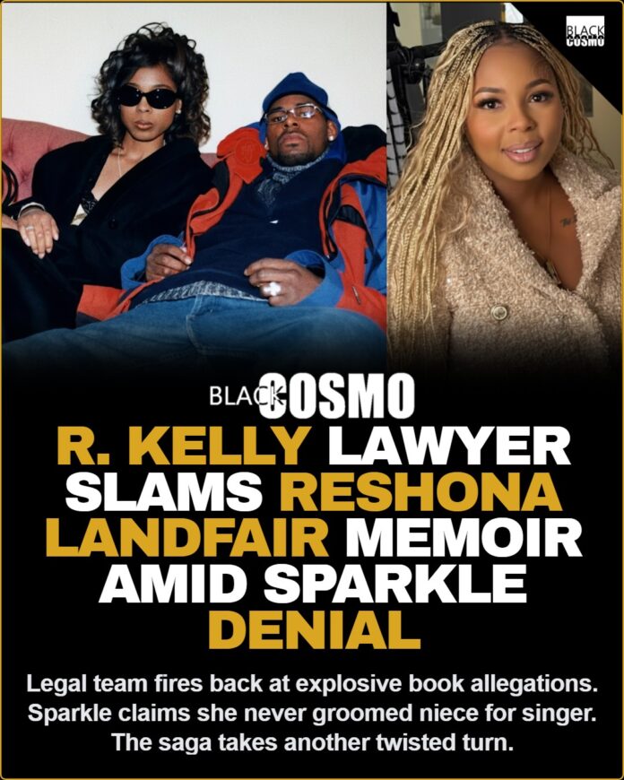 R. Kelly’s Lawyer Responds To Reshona Landfair’s Memoir About Alleged Grooming & Abuse, Reshona’s Aunt Sparkle Also Denies Grooming Her For Singer R. Kelly’s Lawyer Responds To Reshona Landfair’s Memoir About Alleged Grooming & Abuse, Reshona’s Aunt Sparkle Also Denies Grooming Her For Singer