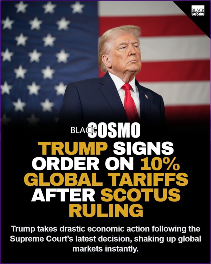 Donald Trump Announces He’s Signing An Order On 10% Global Tariffs In Response To The Supreme Court’s Ruling Donald Trump Announces He’s Signing An Order On 10% Global Tariffs In Response To The Supreme Court's Ruling