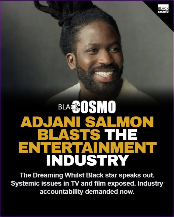 Adjani Salmon Calling Out the Entertainment Industry Adjani Salmon, creator of Dreaming Whilst Black, speaks on the realities of the UK and Hollywood entertainment industry.