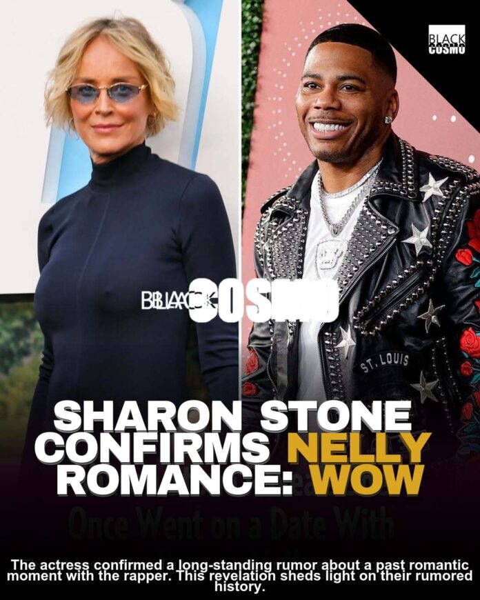 Sharon Stone & Nelly’s Past Romance! Sharon Stone & Nelly’s Past Romance!