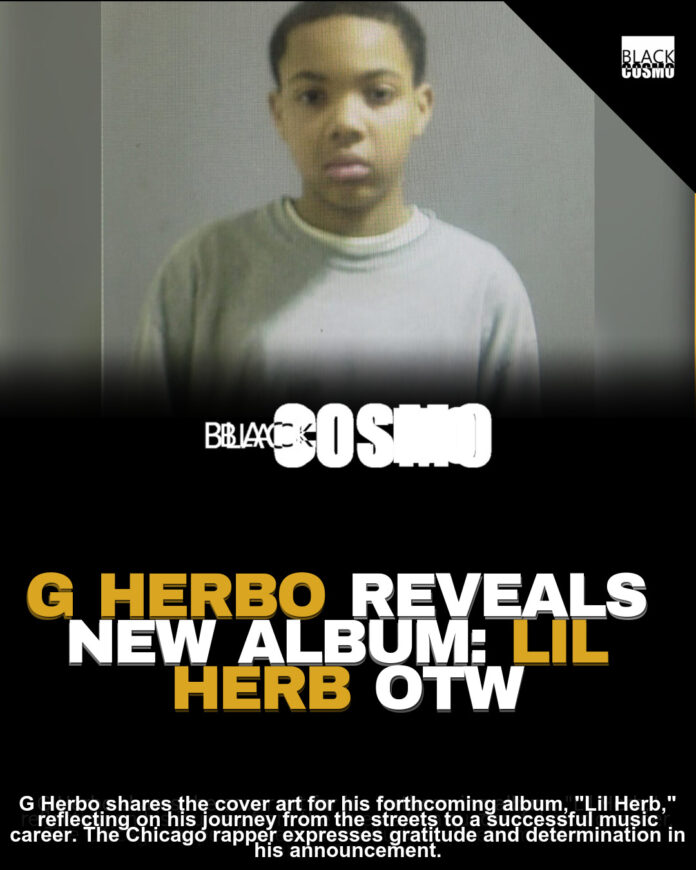 G Herbo Announces “Lil Herb” Album, Shares Artwork G Herbo Announces “Lil Herb” Album, Shares Artwork