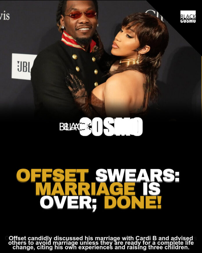 Offset: No More Marriage After Cardi B Drama – Men, Run! Offset: No More Marriage After Cardi B Drama – Men, Run!