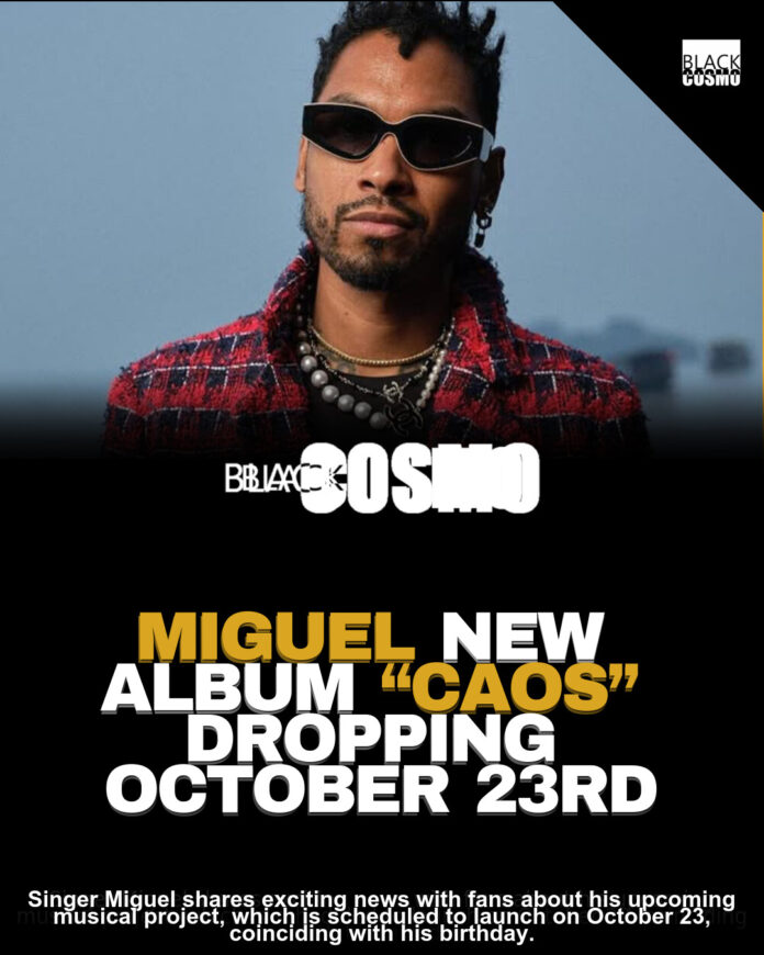 Miguel’s “CAOS” Album Drops Oct 23rd! Miguel’s “CAOS” Album Drops Oct 23rd!