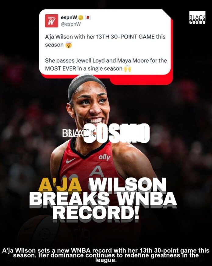 A’ja Wilson: WNBA 30-Point Queen! A’ja Wilson: WNBA 30-Point Queen!