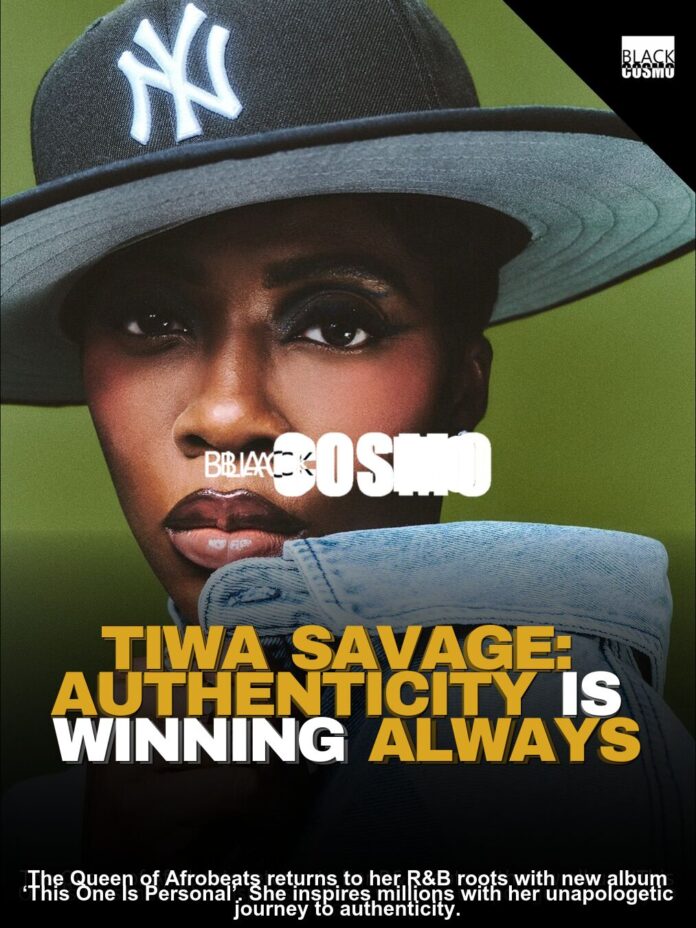 Tiwa Savage: Authenticity Wins Tiwa Savage: Authenticity Wins