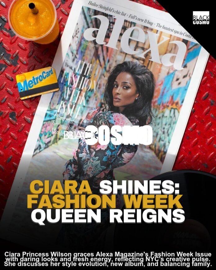 Ciara’s Alexa Fashion Week Cover Ciara’s Alexa Fashion Week Cover