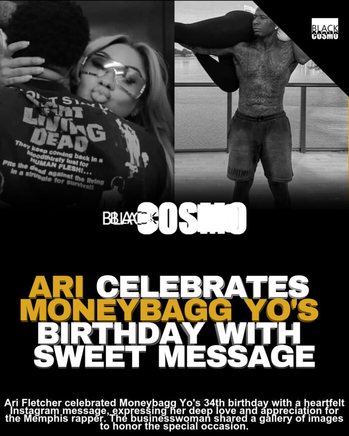 Ari Fletcher’s Heartfelt Birthday Message to Moneybagg Yo Ari Fletcher’s Heartfelt Birthday Message to Moneybagg Yo
