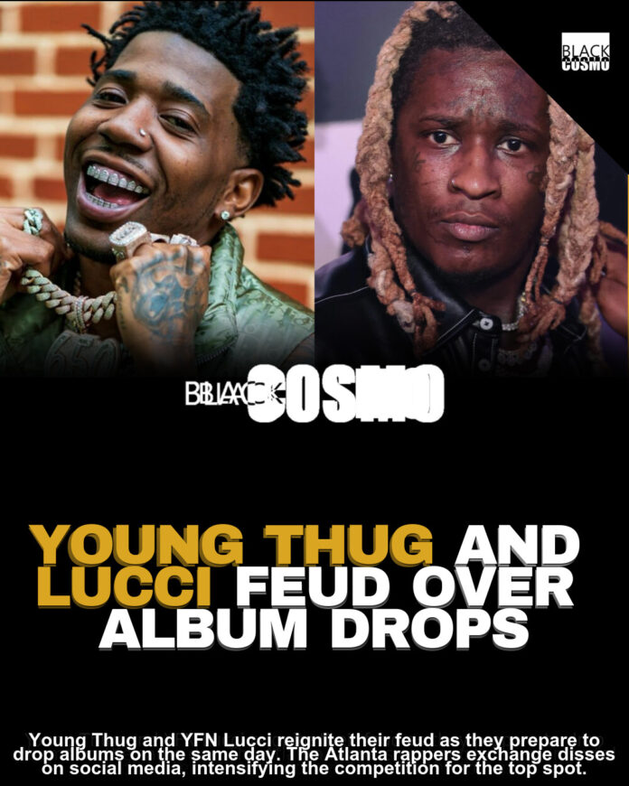 Young Thug vs. YFN Lucci: Album Battle Heats Up! Young Thug vs. YFN Lucci: Album Battle Heats Up!