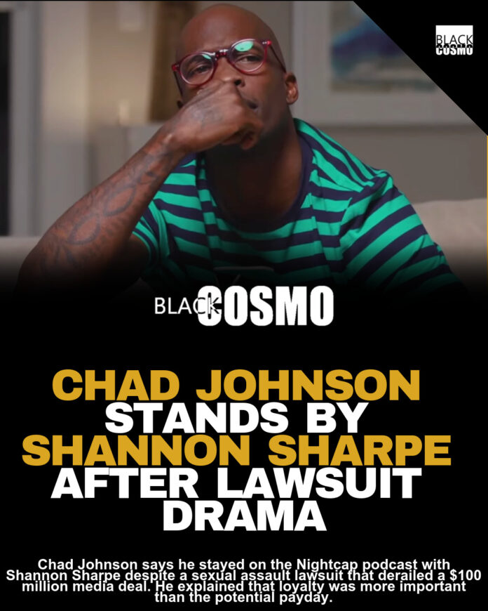 Chad Johnson Says Won’t Walk Away From Shannon Sharpe Chad Johnson Says Won’t Walk Away From Shannon Sharpe